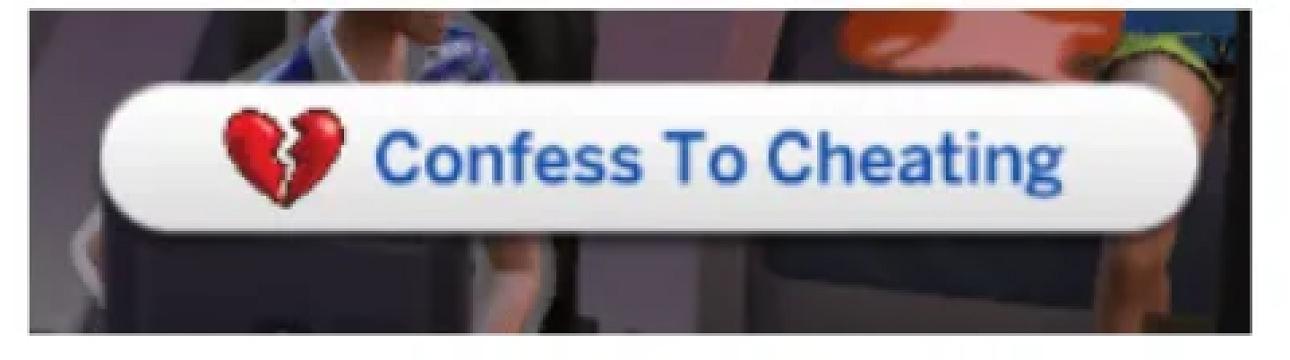 Confess to Cheating