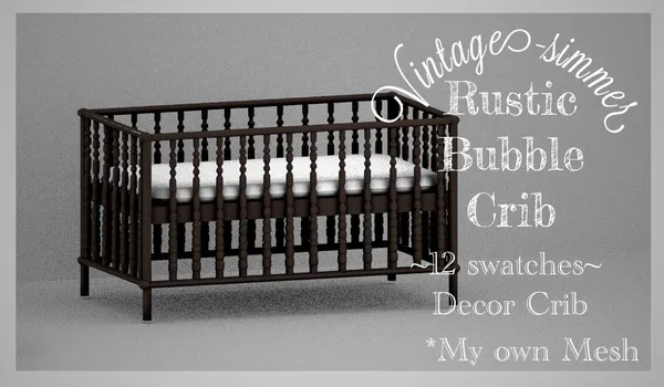 ???Rustic Bubble Crib ???