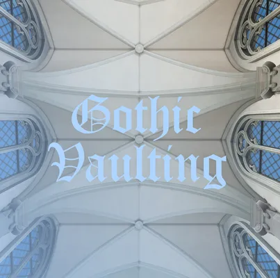 Gothic Vaulting :) 