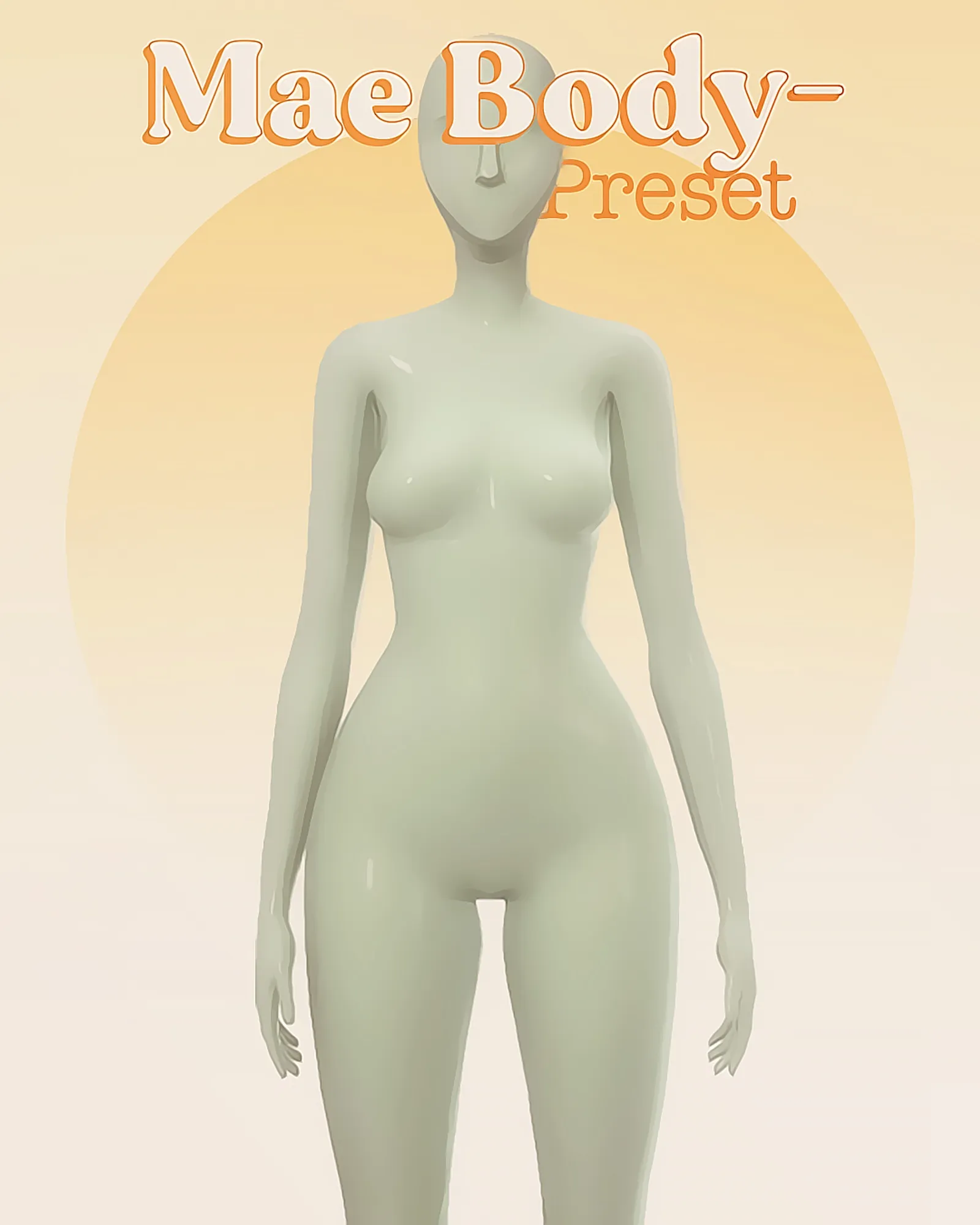 Mae body preset