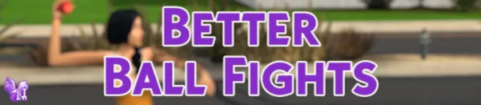 Better Ball Fights