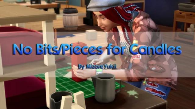No Bits/Pieces for Candles