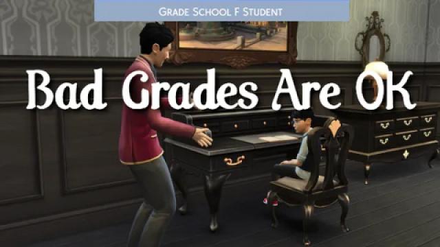 Bad Grades are OK