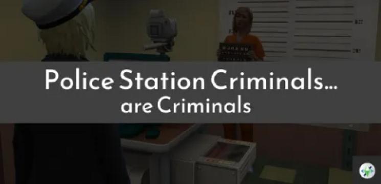 POLICE STATION CRIMINALS ARE CRIMINALS