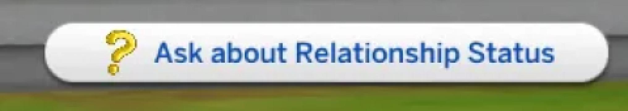 Ask about Relationship Status