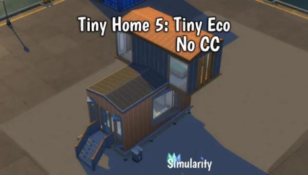 Tiny Home 5: Eco Home – No CC Version