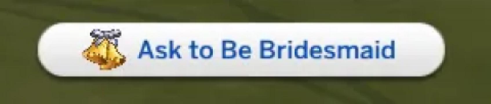 Ask to be Bridesmaid