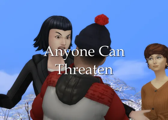 Anyone Can Threaten